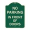 Signmission No Parking in Front of Doors Heavy-Gauge Aluminum Architectural Sign, 24" x 18", G-1824-23721 A-DES-G-1824-23721 - alternate 1